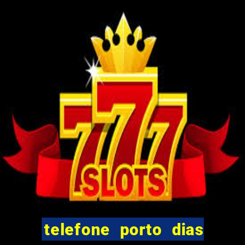 telefone porto dias marcar consulta