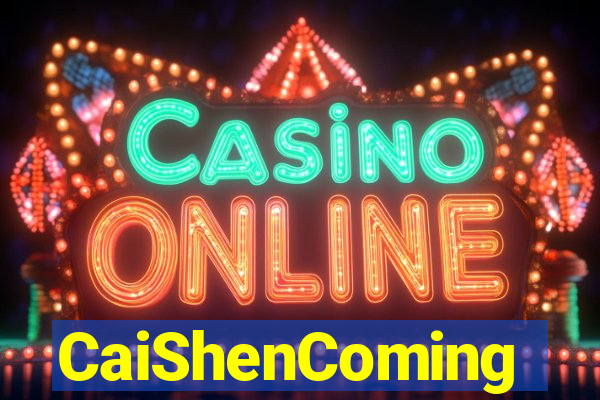 CaiShenComing