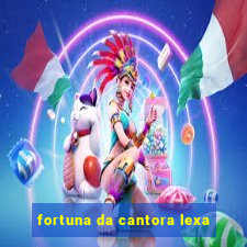 fortuna da cantora lexa