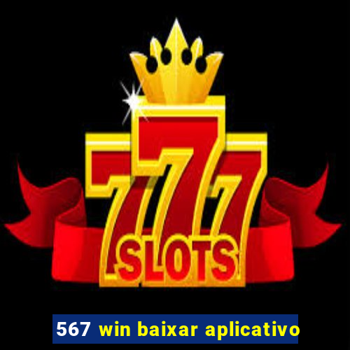 567 win baixar aplicativo