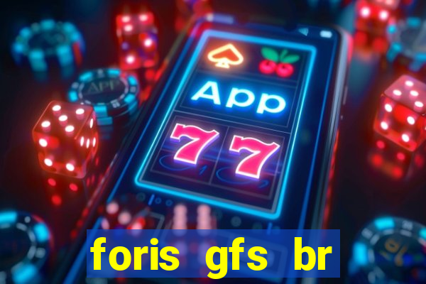 foris gfs br instituicao de pagamento ltda