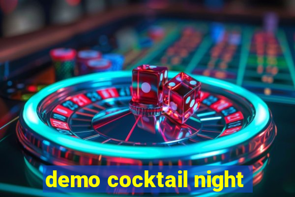 demo cocktail night