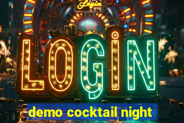 demo cocktail night
