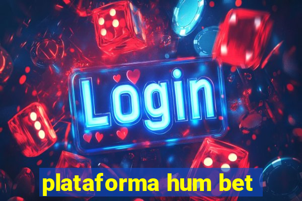 plataforma hum bet