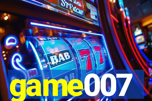 game007