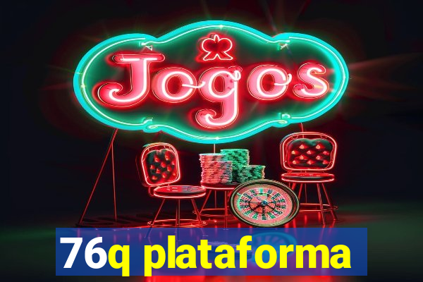 76q plataforma