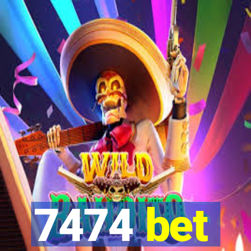 7474 bet
