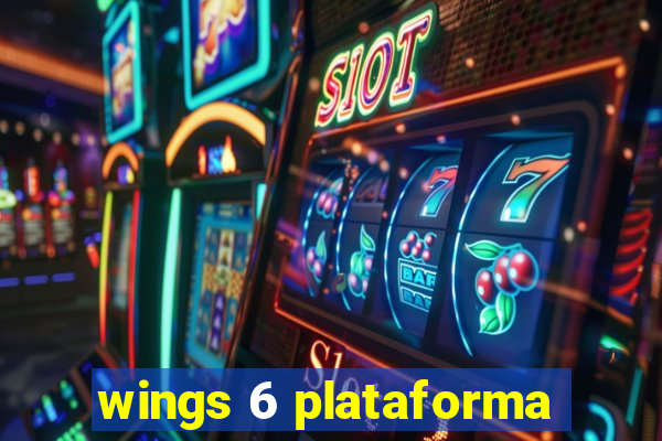 wings 6 plataforma