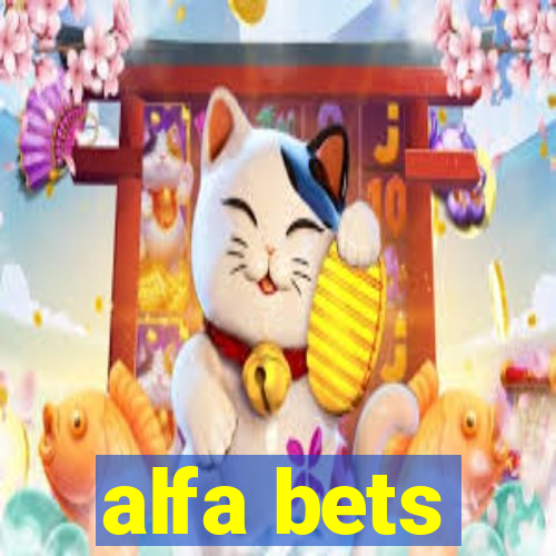 alfa bets