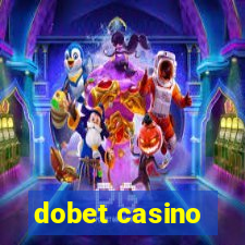 dobet casino