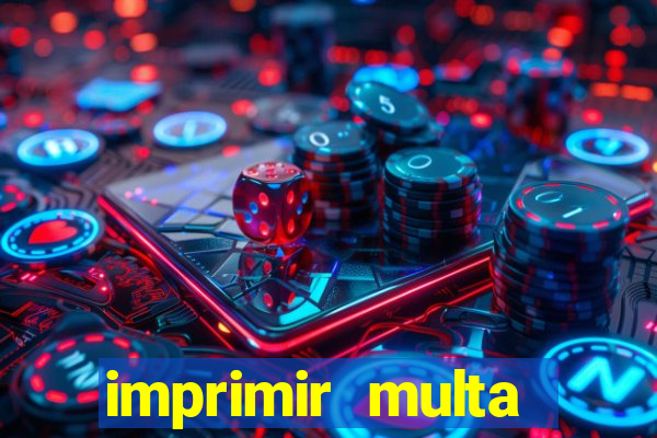 imprimir multa detran mg
