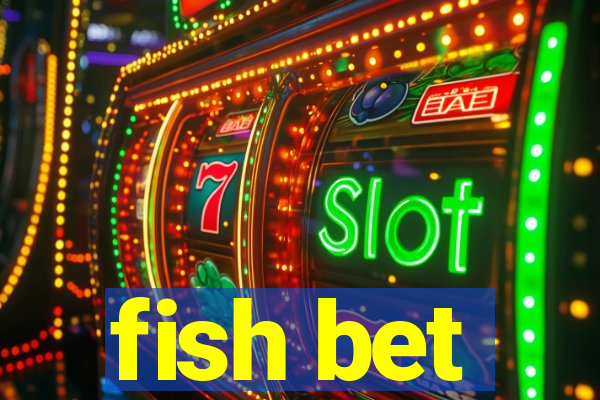 fish bet