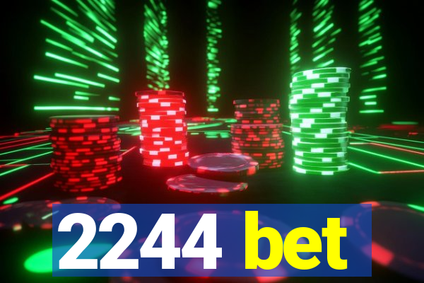 2244 bet