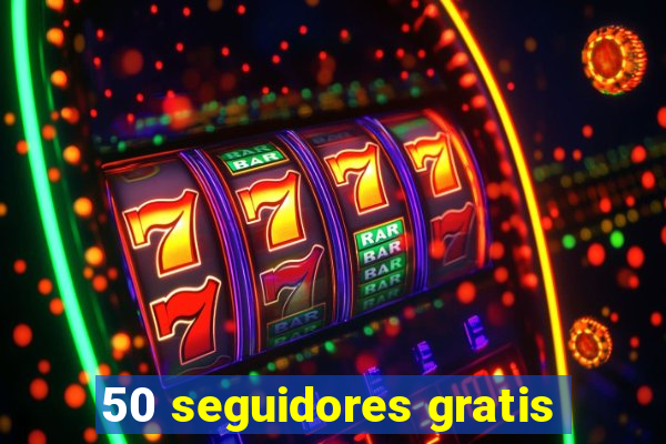 50 seguidores gratis