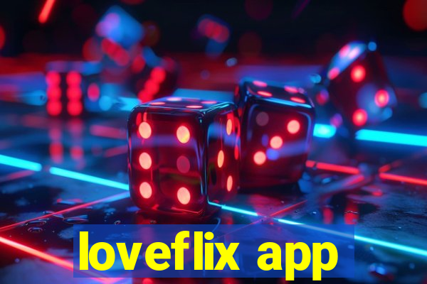 loveflix app