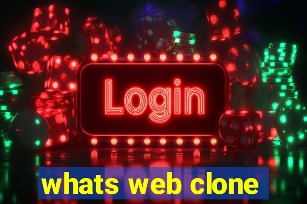 whats web clone