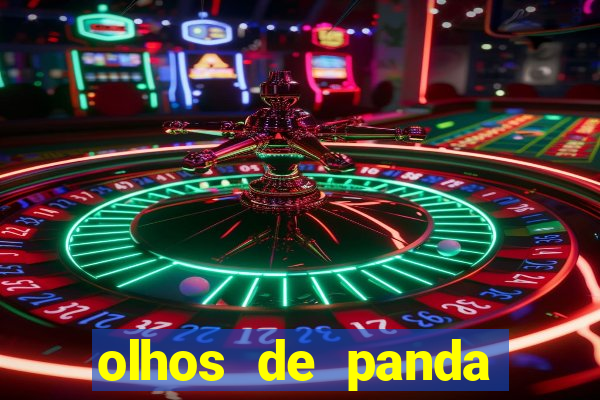 olhos de panda significado espiritual