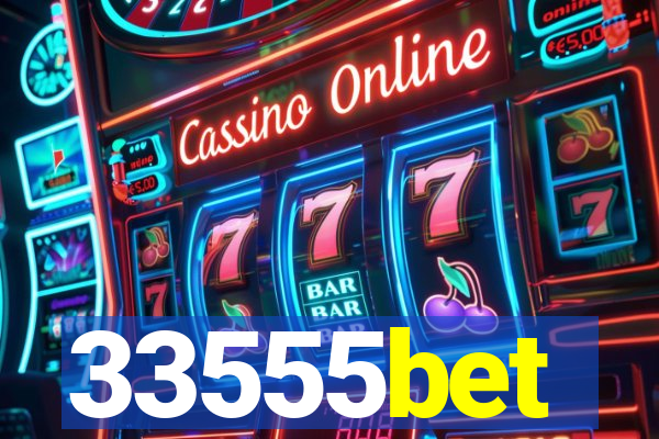 33555bet