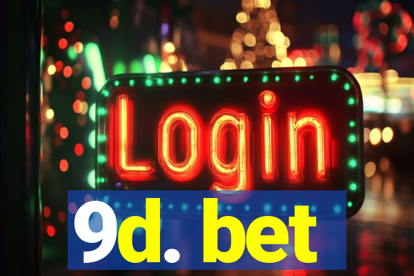 9d. bet