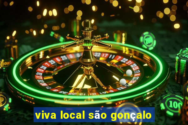 viva local são gonçalo