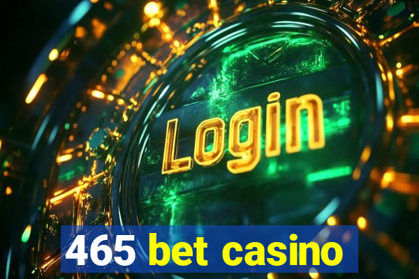 465 bet casino