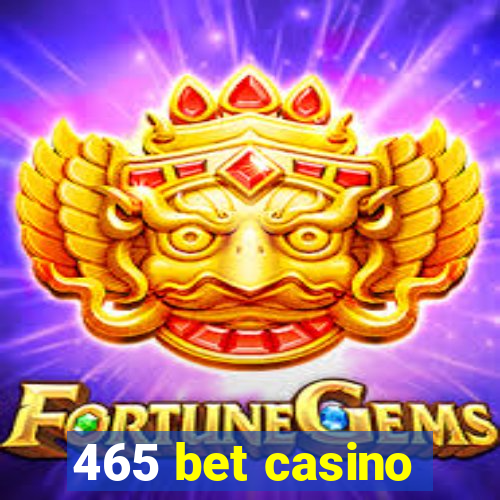 465 bet casino