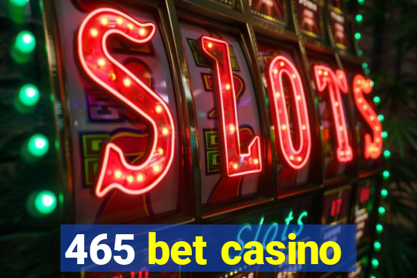 465 bet casino