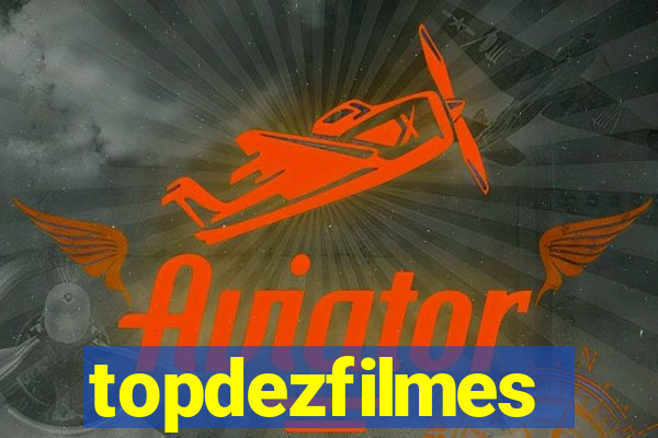 topdezfilmes