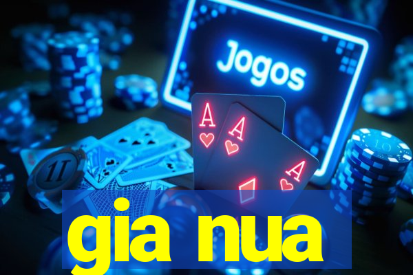 gia nua