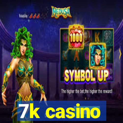7k casino