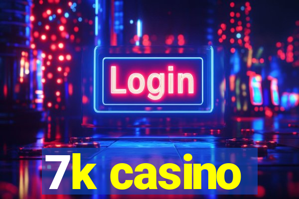 7k casino