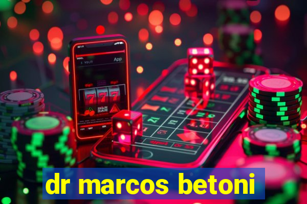 dr marcos betoni