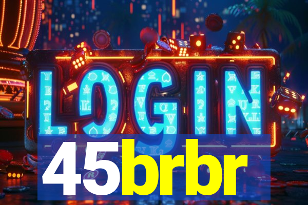 45brbr