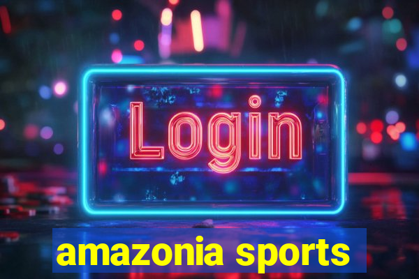 amazonia sports