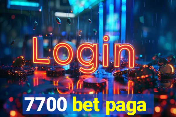 7700 bet paga