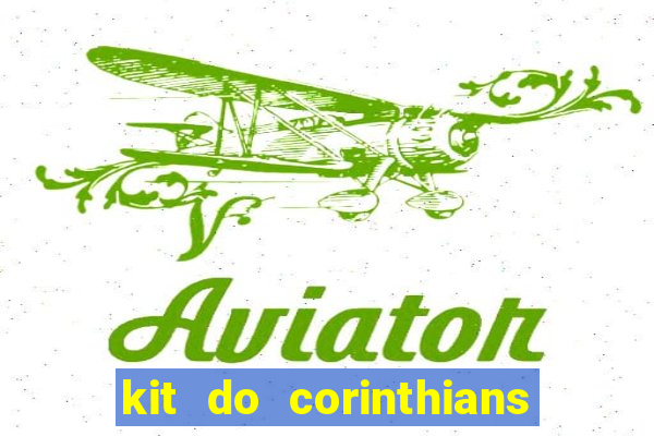 kit do corinthians dls 19