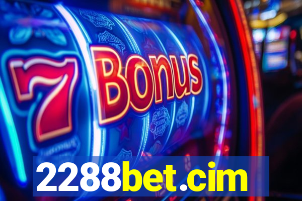 2288bet.cim