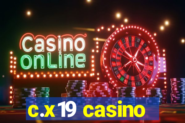 c.x19 casino