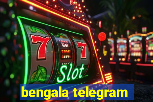 bengala telegram