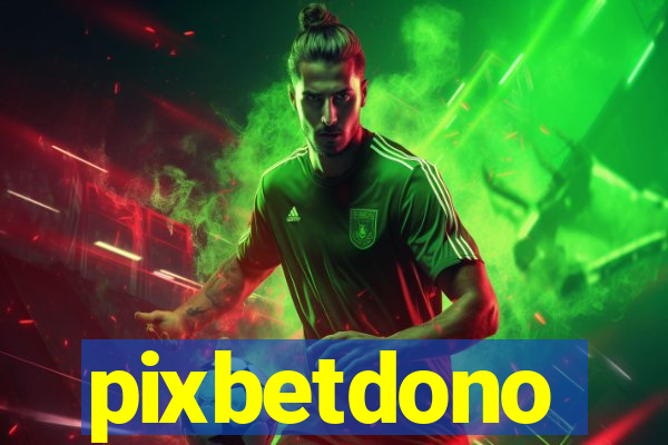 pixbetdono