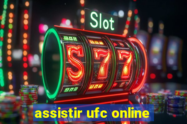 assistir ufc online