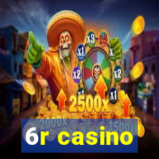 6r casino