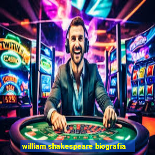 william shakespeare biografia