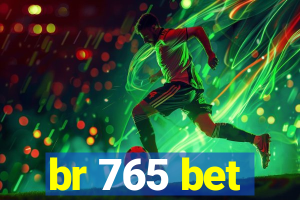 br 765 bet