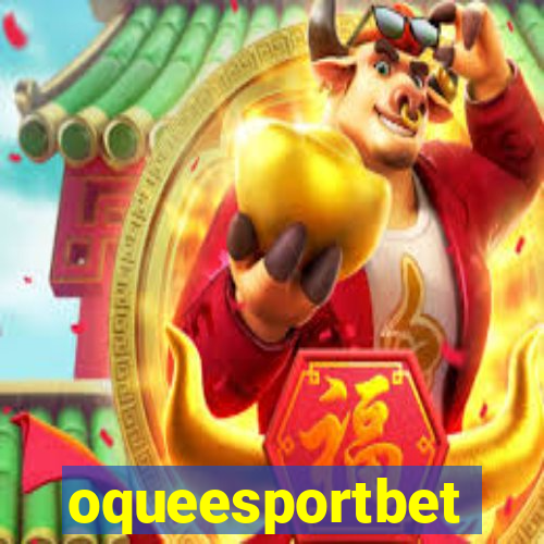 oqueesportbet
