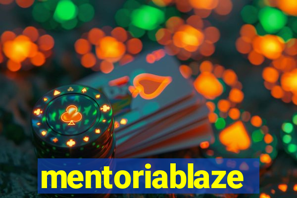 mentoriablaze