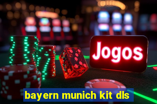 bayern munich kit dls