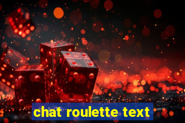 chat roulette text