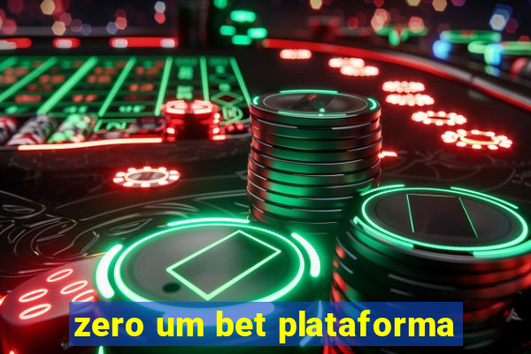 zero um bet plataforma