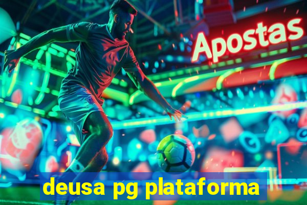 deusa pg plataforma